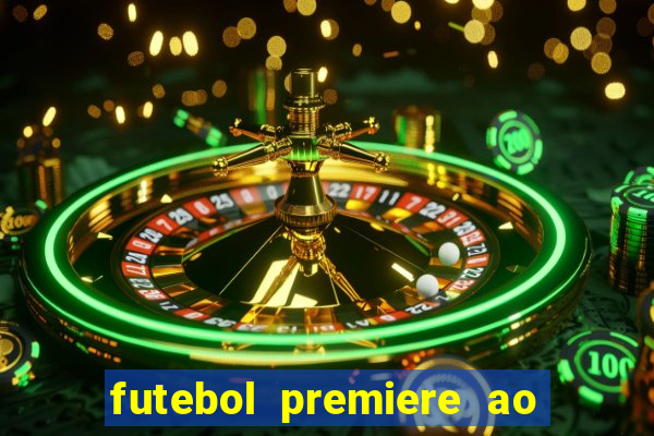 futebol premiere ao vivo gratis